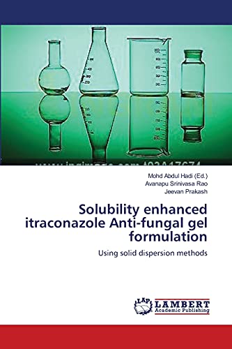 Solubility enhanced itraconazole Anti-fungal gel formulation: Using solid dispersion methods