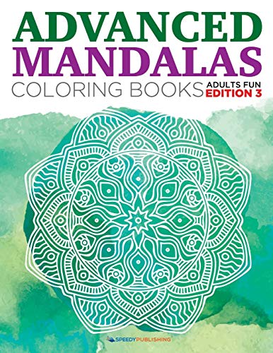 Advanced Mandalas Coloring Books | Adults Fun Edition 3