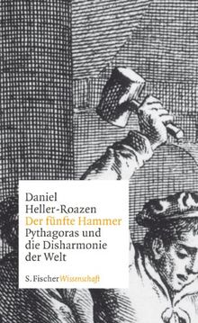 Der fünfte Hammer: Pythagoras und die Disharmonie der Welt