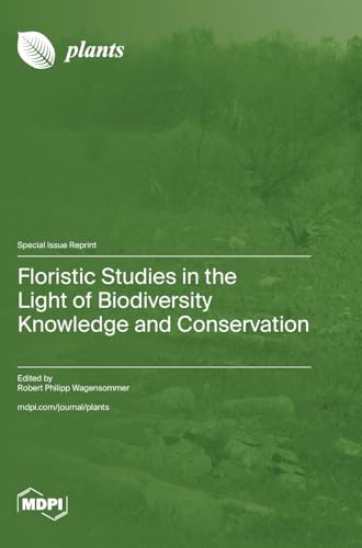 Floristic Studies in the Light of Biodiversity Knowledge and Conservation