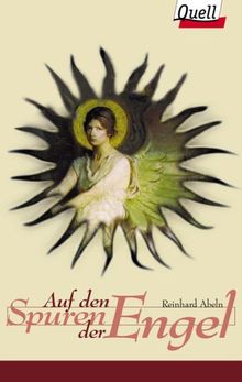 Auf den Spuren der Engel von Reinhard Abeln | Buch | Zustand sehr gut