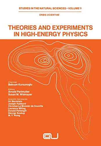 Theories and Experiments in High-Energy Physics (Studies in the Natural Sciences)
