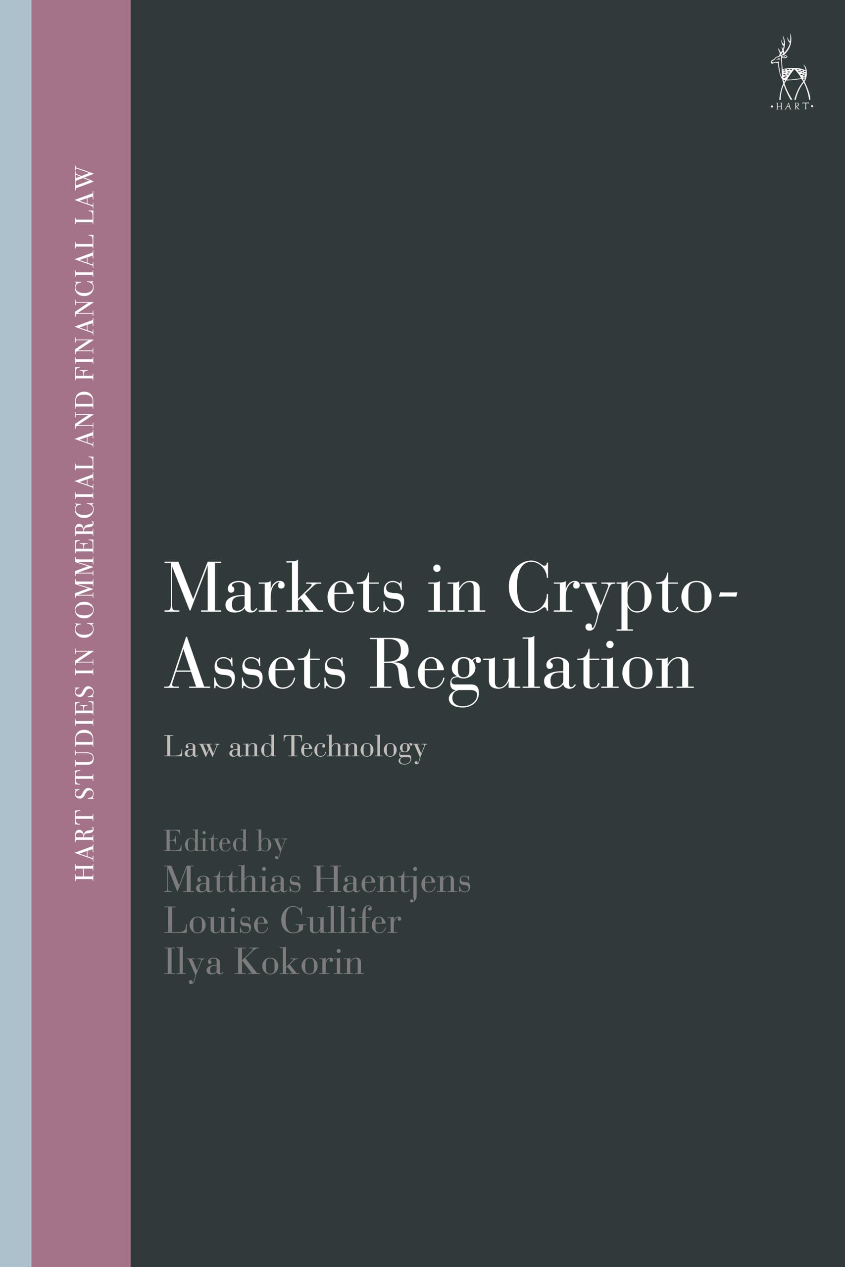 Markets in Crypto-Assets Regulation: Law and Technology (Hart Studies in Commercial and Financial Law)