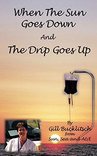 When The Sun Goes Down And The Drip Goes Up