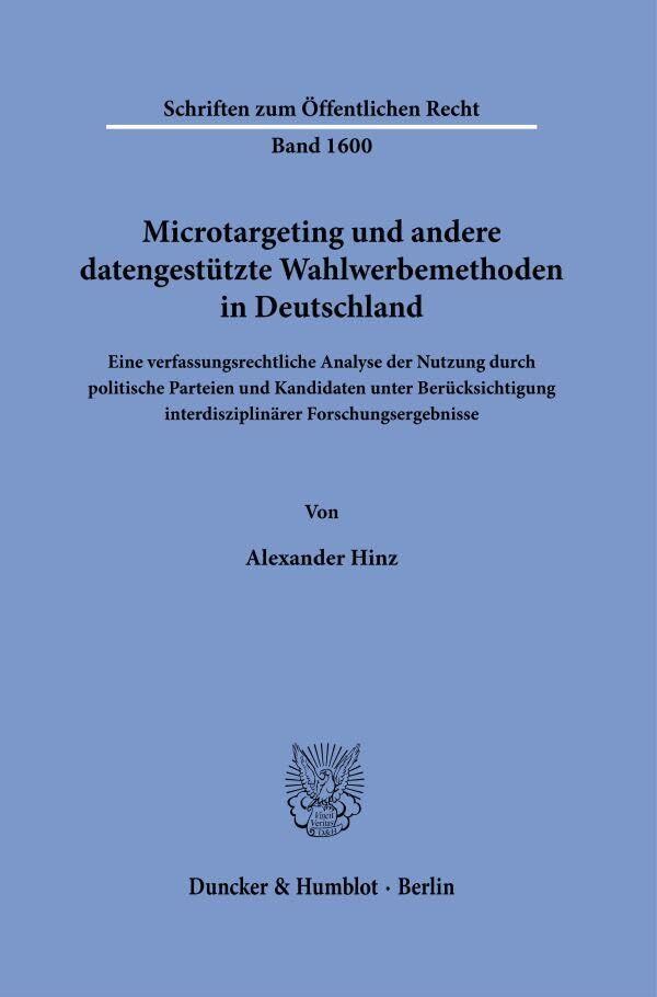 Microtargeting und andere datengestützte Wahlwerbemethoden in Deutschland - Neuware