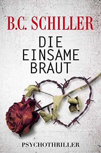 Die einsame Braut: Psychothriller