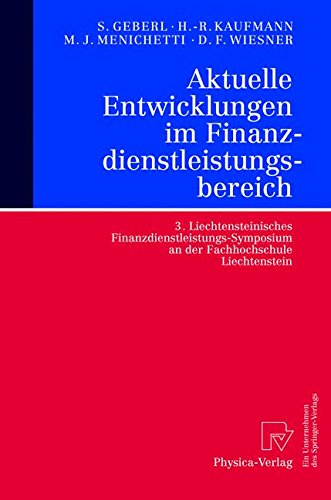 Aktuelle Entwicklungen im Finanzdienstleistungsbereich: 3. Liechtensteinisches Finanzdienstleistungs-Symposium an der Fachhochschule Liechtenstein (German Edition)