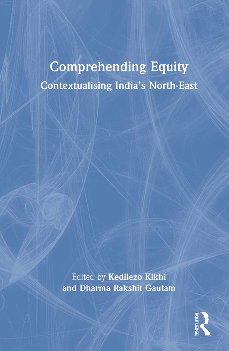 Comprehending Equity: Contextualising India's North-East