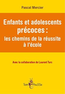 Enfants et adolescents précoces : les chemins de la réussite à l'école