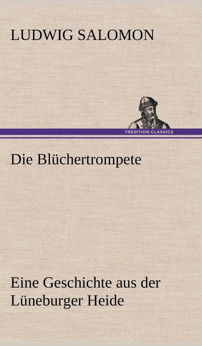Die Blüchertrompete: Eine Geschichte aus der Lüneburger Heide