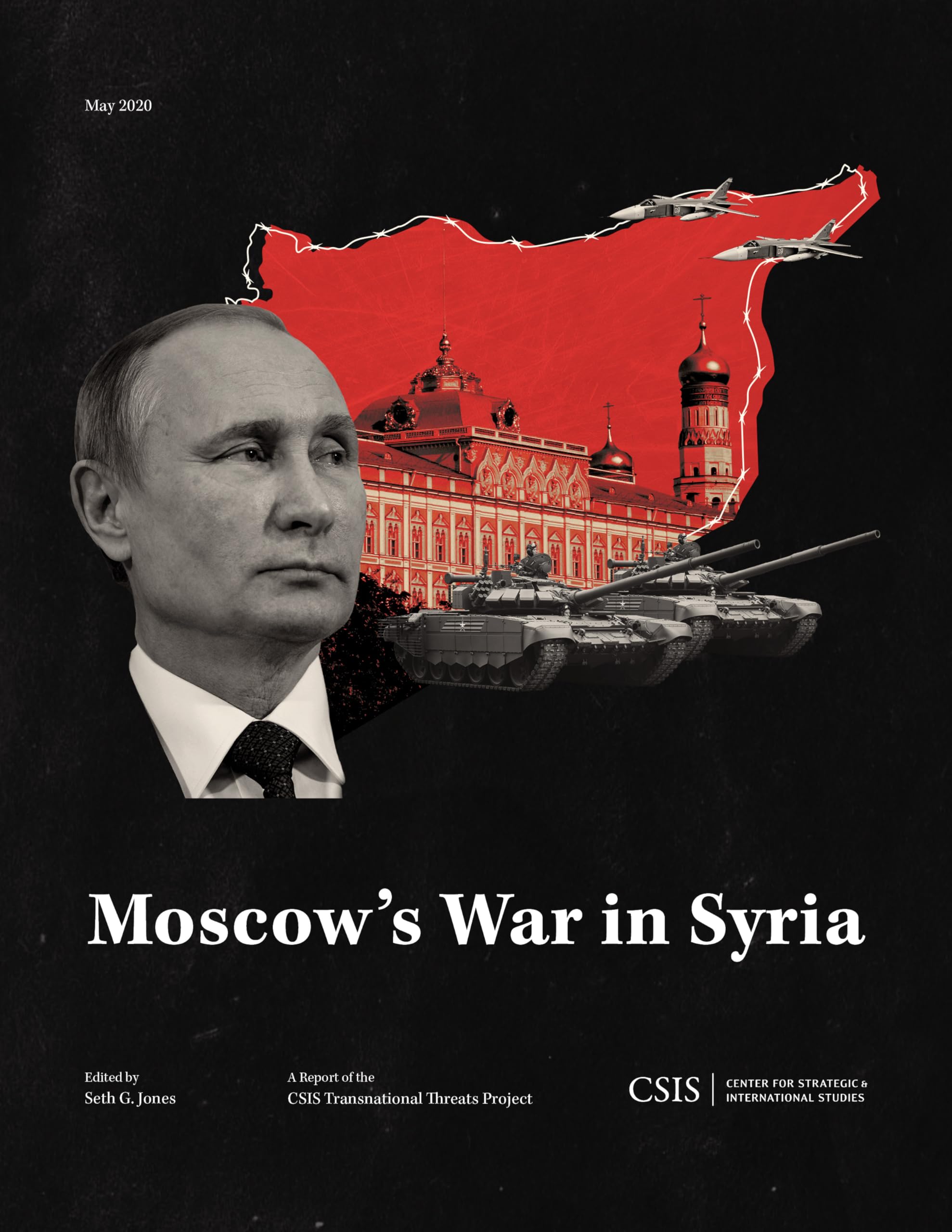 Moscow's War in Syria (CSIS Reports)