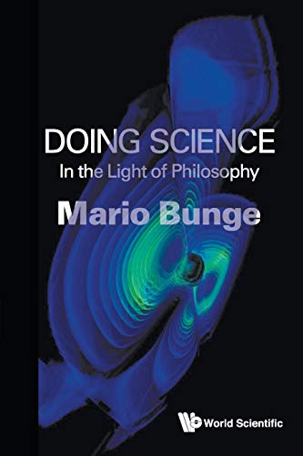 Doing Science: In The Light Of Philosophy