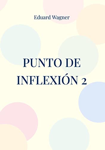 Punto de inflexión 2: O mi punto de vista