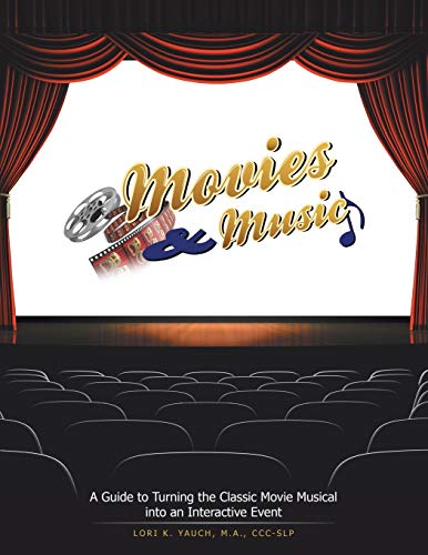 Movies and Music: A Guide to Turning the Classic Movie Musical into an Interactive Event