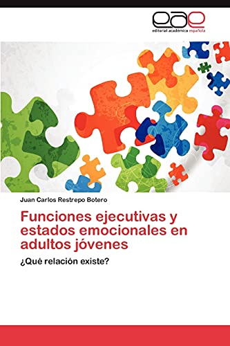 Funciones ejecutivas y estados emocionales en adultos jóvenes: ¿Qué relación existe?