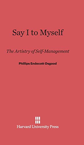 Say I to Myself: The Artistry of Self-Management
