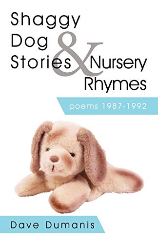 Shaggy Dog Stories & Nursery Rhymes: poems 1987-1992