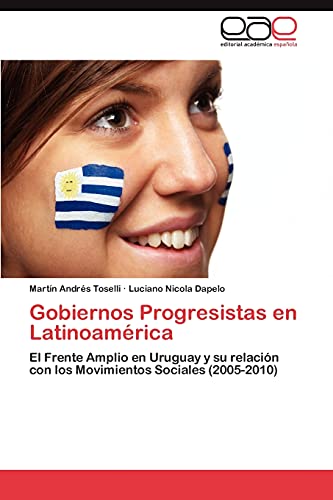 Gobiernos Progresistas en Latinoamérica: El Frente Amplio en Uruguay y su relación con los Movimientos Sociales (2005-2010)