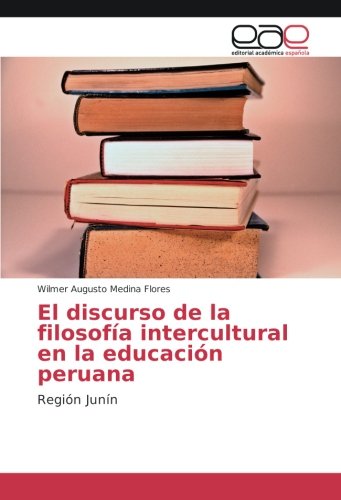 El discurso de la filosofía intercultural en la educación peruana: Región Junín