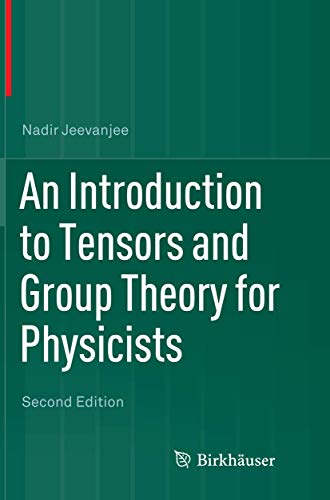 Nadir Jeevanjee An Introduction To Tensors And Group Theory For Physicists