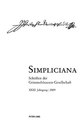 Simpliciana: Schriften der Grimmelshausen-Gesellschaft XXXI (2009) In Verbindung mit dem Vorstand der Grimmelshausen-Gesellschaft und in ... Gelnhausen, 18.-21. Juni 2009