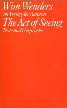 The Act of Seeing: Texte und Gespräche