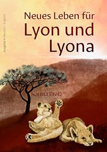 Neues Leben für Lyon und Lyona - A new life for Lyon and Lyona (Visuelles Sprachenlernen)