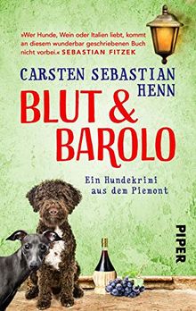 Blut & Barolo: Ein Hundekrimi aus dem Piemont (Niccoló & Giacomo Krimi, Band 2)