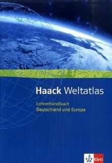 Haack Weltatlas für Sekundarstufe I und II: Haack Weltatlas, Lehrerhandbuch