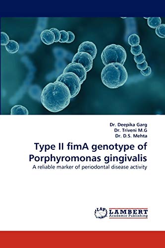 Type II fimA genotype of Porphyromonas gingivalis: A reliable marker of periodontal disease activity