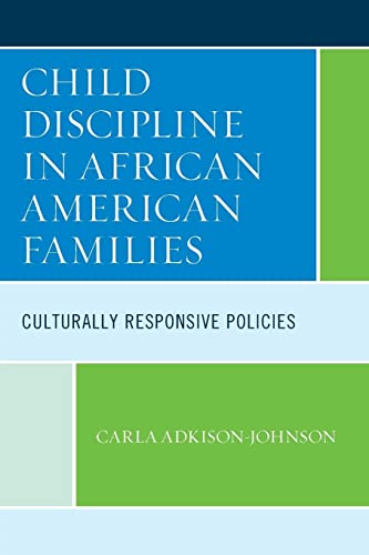 Child Discipline in African American Families: Culturally Responsive Policies