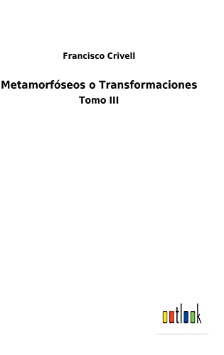 Metamorfóseos o Transformaciones: Tomo III