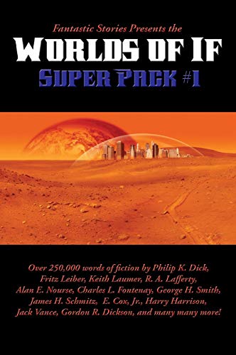 Fantastic Stories Presents the Worlds of If Super Pack #1 (Positronic Super Pack, Band 29)