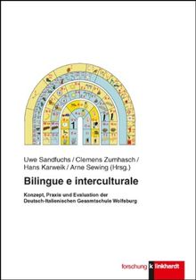 Bilingue i interculturale: Konzept, Praxis und Evaluation der Deutsch-Italienischen Gesamtschule Wolfsburg (Klinkhardt forschung)