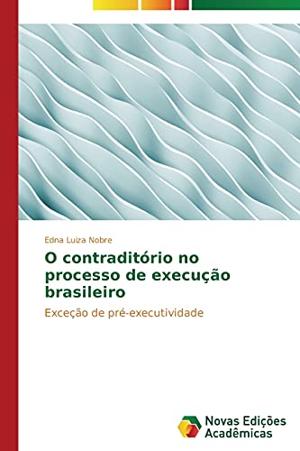 O contraditório no processo de execução brasileiro: Exceção de pré-executividade
