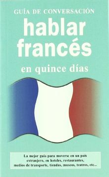 HABLAR FRANCES (GUIAS DE CONVERSACIÓN)