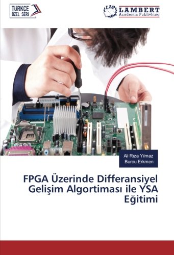 FPGA Üzerinde Differansiyel Gelişim Algortiması ile YSA Eğitimi
