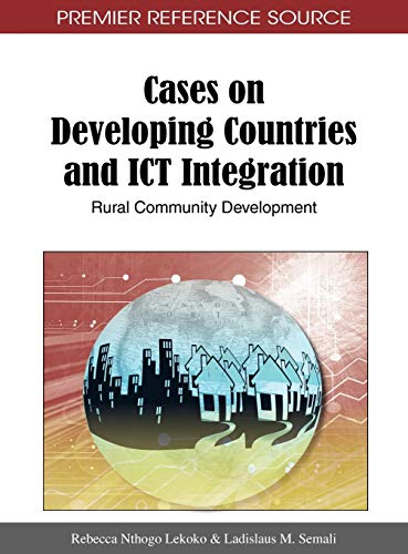 Cases on Developing Countries and ICT Integration: Rural Community Development