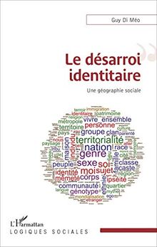 Le désarroi identitaire : une géographie sociale