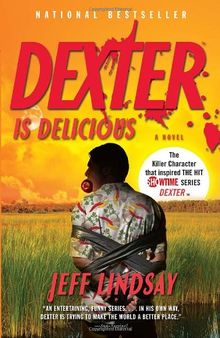 Dexter Is Delicious: Dexter Morgan (5) (Vintage Crime/Black Lizard)