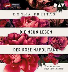 Die neun Leben der Rose Napolitano: Ungekürzte Lesung mit Inka Löwendorf (1 mp3-CD)