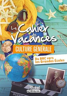Le cahier de vacances culture générale: Du bac vers les grandes écoles von Fossati, Katarzyna  | Buch | Zustand wie neu
