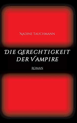 Die Gerechtigkeit der Vampire: Roman