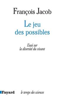 Le jeu des possibles : essai sur la diversité du vivant