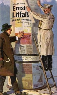 Ernst Litfaß. Der Reklamekönig
