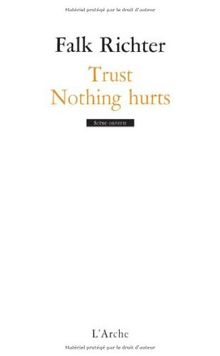 Trust. Nothing hurts
