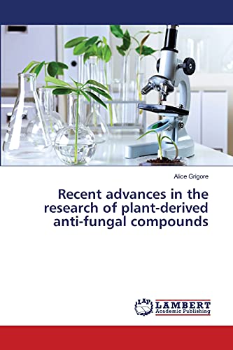 Recent advances in the research of plant-derived anti-fungal compounds