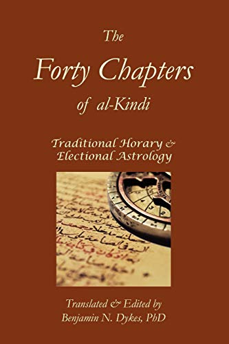 Al-Kindi, Abu Yusuf The Forty Chapters Of Al-Kindi (Essential Medieval Astrology, Horary)