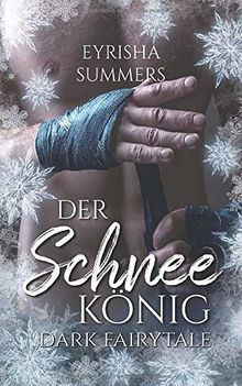 Der Schneekönig: Dark Fairytale