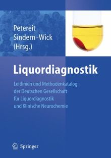 Liquordiagnostik: Leitlinien und Methodenkatalog der Deutschen Gesellschaft für Liquordiagnostik und Klinische Neurochemie (German Edition)